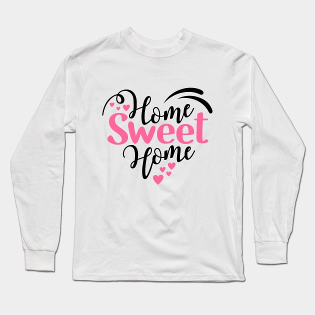 Home Sweet Home Long Sleeve T-Shirt by Jerry After Young
